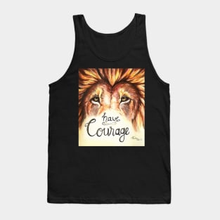 Have Courage Lion Tank Top